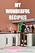 MY WONDERFUL RECIPIES