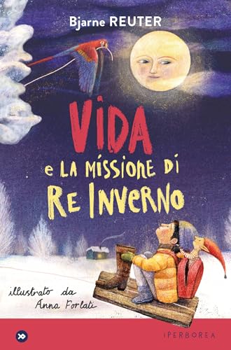 Vida e la missione di Re Inverno (I Miniborei Vol. 61) (Italian Edition)