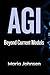 AGI: Beyond Current Models