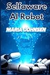 Self Aware AI Robot by Maria Johnsen