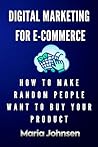 Digital Marketing for eCommerce by Maria Johnsen