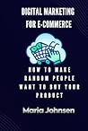 Digital Marketing for eCommerce by Maria Johnsen