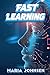 Fast Learning
