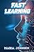 Fast Learning