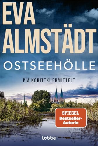 Ostseehölle: Der neue Ostsee-Krimi von der SPIEGEL-Bestsellerautorin. Der 21. Fall für Kommissarin Pia Korittki (German Edition)
