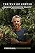 The Way Of Coffee: How Coff...