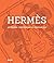 Hermès. Artesanía, independ...