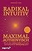 Radikal intuitiv & maximal authentisch: Wie du dein wahres Selbst entfesselst und mutig deinen Herzensweg gehst | Mit Breathwork-Übungen und stärkenden Impulsen von deine.marion (German Edition)