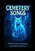 Cemetery Songs by Eldritch Cat Press
