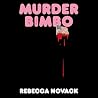 Murder Bimbo: A N...