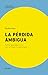 La pérdida ambigua by Pauline Boss
