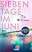 Sieben Tage im Juni: Roman ...