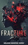 Fracture by Melanie Bokstad Horev