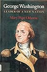 George Washington: Leader of a New Nation