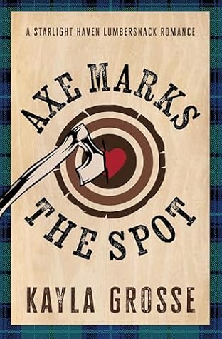 Axe Marks the Spot (Starlight Haven Lumbersnacks, 2)