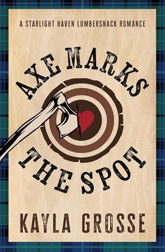 Axe Marks the Spot (Starlight Haven Lumbersnacks, 2)