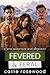 Fevered & Feral: A MFM Mountain Man Romance (Backwoods Bad Boys Book 2)