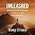 Unleashed: Releasing God's ...