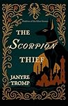 The Scorpion Thief by Janyre Tromp The Scorpion Thief by Janyre Tromp