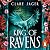 King of Ravens: The instant #1 SUNDAY TIMES bestseller! Your next dark, sexy romantasy obsession