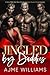 Jingled by Daddies: A Secret Baby, Dad's Best Friends, Christmas, Reverse Harem Romance (Kissmass Daddies)