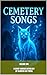 Cemetery Songs: Volume 1