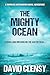 The Mighty Ocean by David Clensy The Mighty Ocean by David Clensy