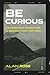 Be Curious: An imperfect ad...