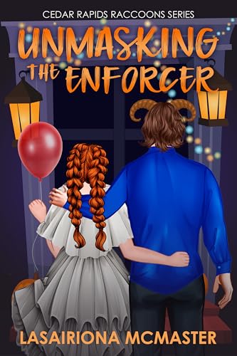 Unmasking the Enforcer (Cedar Rapids Raccoons #6.5)