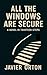 All the Windows Are Secure:...