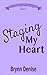 Staging My Heart (Hearts of...