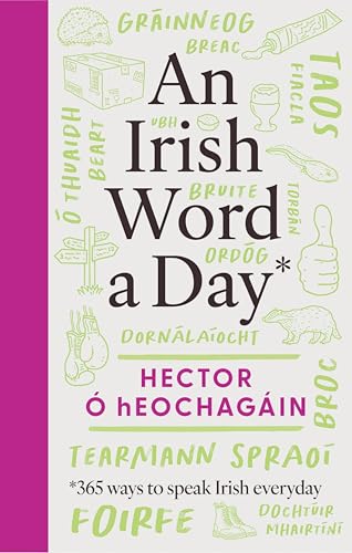 An Irish Word a Day: 365 ways to speak Irish everyday (Kindle Edition)