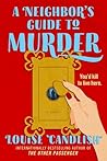 A Neighbor's Guide to Murder by Louise Candlish