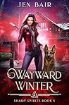 Wayward Winter: S...