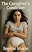 The Caregiver's Condition: ...