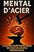 Mental d’Acier : 7 leçons s...
