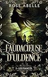 L'audacieuse d'Uldence, Tome 1  by Rose Abelle