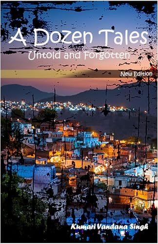 A Dozen Tales: Untold and Forgotten (Kindle Edition)