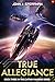 True Allegiance by John Spearman
