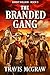 The Branded Gang: Classic W...