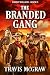 The Branded Gang: Classic Western (A Kenny Killion Classic Western Adventure Book 3)