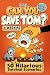 Can You Save Tom by John L