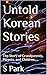 Untold Korean Stories by S Park