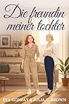 Die freundin meiner tochter (German Edition)
