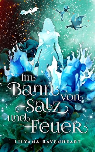 Im Bann von Salz und Feuer: Actionreiche Romantasy mit Drachen und Piraten (German Edition)