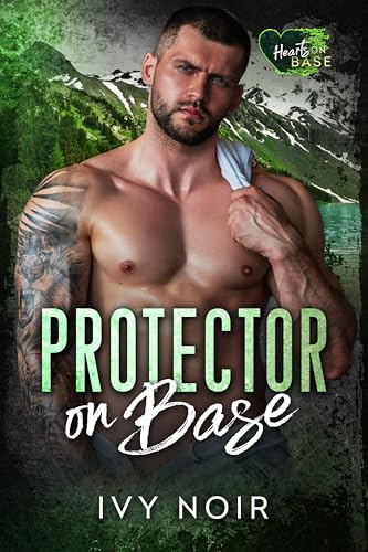 Protector on Base: A Military Alpha, Age Gap, First Time, Instalove Short Story Romance (Kindle Edition)