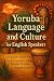 Yoruba Language and Culture for English Speakers by Alexander Rhea