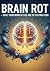 Brain Rot – Save Your Mind ...