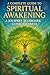 A Complete Guide To Spiritual Awakening  by Roshan Singh