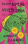 Benim Aptal Niyet...